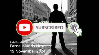 Faroe Islands News 19 november 2024 [upl. by Haidej]