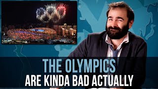 The Olympics Are Kinda Bad Actually  SOME MORE NEWS [upl. by Chirlin]