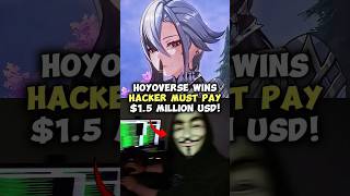 Hoyoverse Wins Hacker Must Pay 15 Million USD [upl. by Atinuahs]