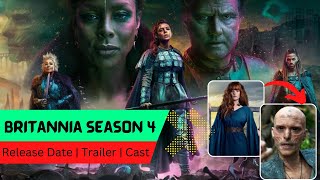 Britannia Season 4 Release Date  Trailer  Cast  Expectation  Ending Explained [upl. by Anaib534]