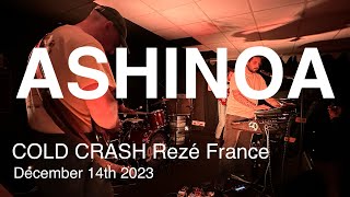 ASHINOA Live Full Concert 4K  COLD CRASH Rezé France December 14th 2023 [upl. by Ahsatan]