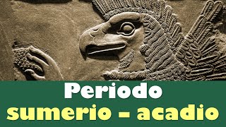 ⭐Periodo sumerio – acadio 4000 aC  2350 aC 📗 aulamedia Historia [upl. by Repohtsirhc]