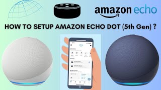 How to setup Amazon Alexa Echo Dot 5th Generation  Echo Dot 5 Setup [upl. by Lamprey]