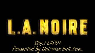 LA Noire The Forgotten Soundtrack STOP LAPD [upl. by Folsom59]