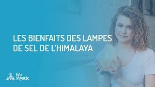 Les bienfaits des lampes de sel de l’himalaya [upl. by Land]