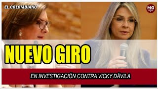 ATENCIÓN 🚨 UN NUEVO GIRO ES LA INVESTIGACIÓN CONTRA LA PERIODISTA DE SEMANA VICKY DÁVILA [upl. by Ahsienad643]