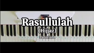 Rasulullah  Hijjaz Piano Tutorial 1 [upl. by Barnard]