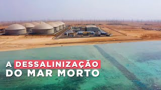 O processo de Dessalinização do Mar Morto [upl. by Thorner]