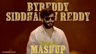 Byreddy Siddharth Reddy  Birthday Special Mashup  2024 [upl. by Luckin308]