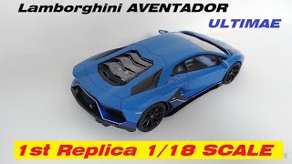 1st Custom Lamborghini Aventador Ultimae 118 scale by Autoart [upl. by Nirraj]