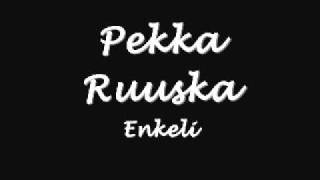 Pekka Ruuska  Enkeli [upl. by Nylodnew]