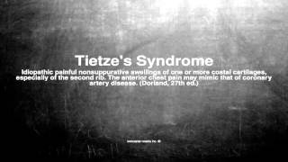 Medical vocabulary What does Tietzes Syndrome mean [upl. by Hsinam]