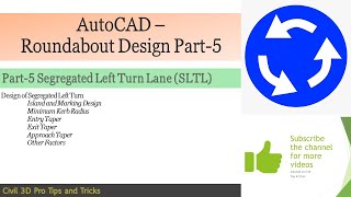 AutoCAD  Roundabout Design Part 5 Segregated Left Turn Lane SLTL [upl. by Rehotsirhc598]