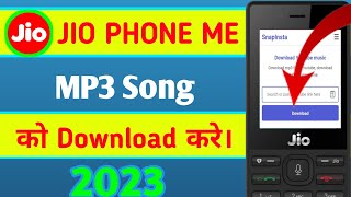 Jio phone me Mp3 Song kaise Download kare 2023  How to download mp3 in jio phone 2023  jiophon [upl. by Idden]