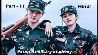 Arsenal military academy ✨💕  Drama Explain in hindi  Part  11 [upl. by Nylemaj]