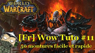 FrWow Tuto 11 50 montures simplement et rapidement [upl. by Adnuhsor]