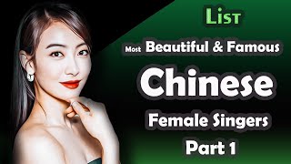 List  Most Beautiful amp Famous Chinese Female Singers  part 1 [upl. by Eidda]