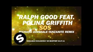 Ralph Good ft Polina Griffith  SOS Richard Dinsdale Tanzanite Remix Teaser [upl. by Yerffe]