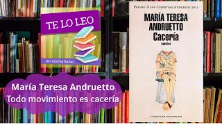 MARÍA TERESA ANDRUETTO  TODO MOVIMIENTO ES CACERÍA  Audio cuento leído por Andrea Butler Tau [upl. by Aden]