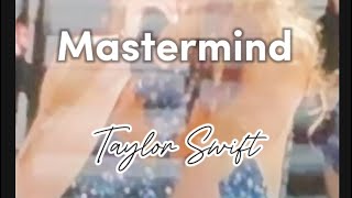 Taylor Swift  Mastermind Lyric Video The Eras Tour Concert Version [upl. by Arielle]