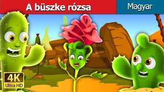 A büszke rózsa  Esti mese  Magyar Tündérmesék HungarianFairyTales [upl. by Eladnyl6]