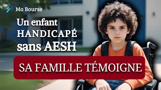 Un enfant handicapé sans AESH  Sa famille témoigne [upl. by Baron]