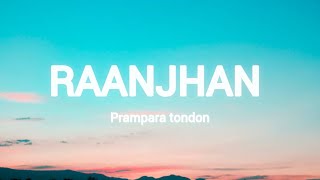 prampara Tondon  raanjhan lyrics [upl. by Leahplar]