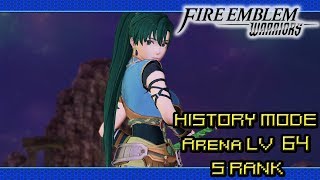 Fire Emblem Warriors History Mode  Arena Lv 64  S Rank [upl. by Koh129]