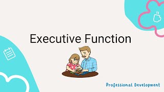 Executive Function [upl. by Ennayt70]