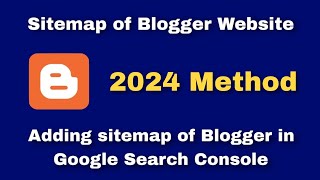 How to make Sitemap of Blogger Website  How to add sitemap of Blogger in Google Search Console [upl. by Iidnarb817]