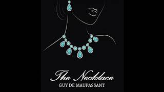 quotThe Necklacequot by Guy de Maupassant  Audio Version [upl. by Verada]