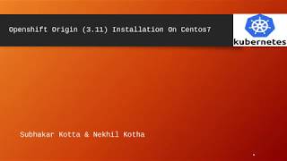 Openshift Origin 311 Installation On Centos7 [upl. by Pet]