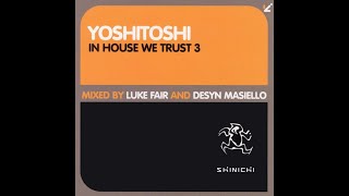 Luke Fair  Yoshitoshi In House We Trust 3 [upl. by Eiddet]