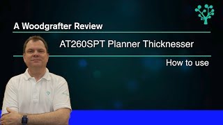 Axminster Trade AT260SPT Spiral Planer Thicknesser  How to use [upl. by Auberon521]