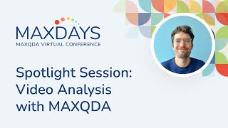 MAYDAYS 2024 Spotlight Session Video Analysis with MAXQDA [upl. by Anitsrhc]