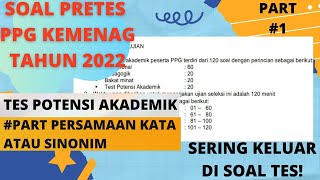 SOAL PRETES PPG KEMENAG TAHUN 2022 TES POTENSI AKADEMIK SINONIMPERSAMAAN KATA PART1 [upl. by Yvel]