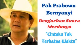 Cintaku Tak Terbatas Waktu Cover Pak Prabowo Subianto [upl. by Wiener21]