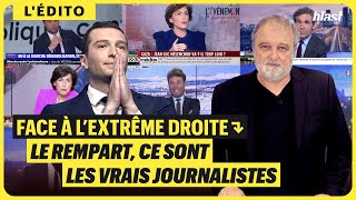 FACE À L’EXTRÊME DROITE LE REMPART CE SONT LES VRAIS JOURNALISTES [upl. by Posner]