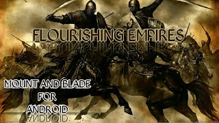 Игры типа mount and blade на Android Flourishing Empires action rpg на андроид с открытым миром [upl. by Adnaloy458]