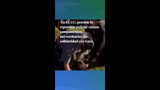 En EEUU persiste la represión policial contra campamentos universitarios a favor de Gaza [upl. by Nylyaj]