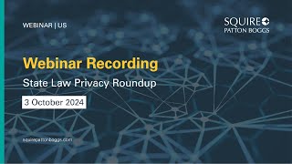 Webinar Recording State Privacy Law Roundup [upl. by Wachter378]