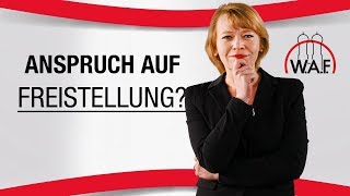 Anspruch auf Freistellung bei unzumutbarer Arbeitsleistung  Betriebsrat Video [upl. by Dickenson]