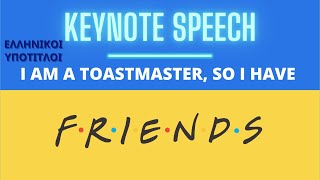 quotToastmasters Organisation is about friendshipquotgreek subsKeynote Speech District 110 1382023 [upl. by Ruben690]