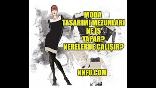 Moda Tasarımı Mezunları Moda Tasarımcısı Ne İş Yapar Nerelerde Çalışabilir [upl. by Dianthe]