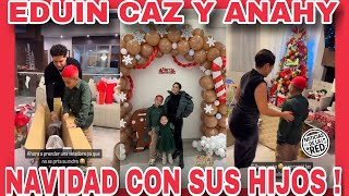 EDUIN CAZ Y ANAHY FELIZ NAVIDAD CON SUS HIJOS NOTICIAS DE LA RED [upl. by Jakie]