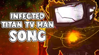 INFECTED TITAN TV MAN SONG Official Video Skibidi Toilet 77 [upl. by Samid]