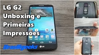 LG G2  Unboxing e Primeiras Impressões [upl. by Anitnemelc205]