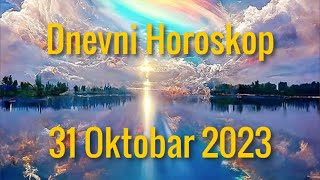 31 OKTOBAR 2023 DANAŠNJI HOROSKOP [upl. by Jer]