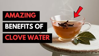 Clove Water at Night 15 Health Benefits Doctors Don’t Share [upl. by Prince936]