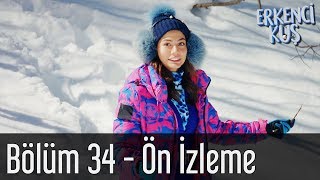 Erkenci Kuş 34 Bölüm  Ön İzleme [upl. by Leelah]